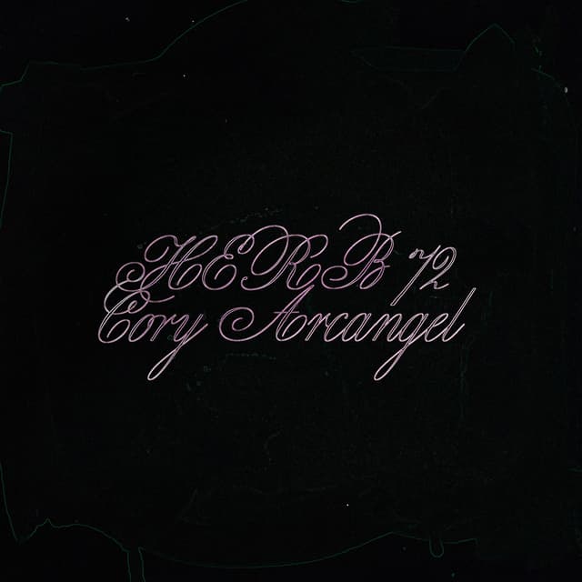 Herb Sundays 72: Cory Arcangel