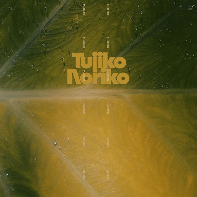Herb Sundays 114: Tujiko Noriko
