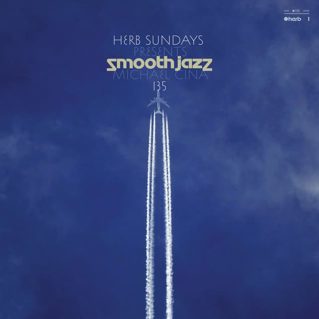 Herb Sundays 135: Smooth Jazz (chosen by Michael Cina)